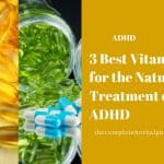 3 Best Vitamins for the Natural Treatment of ADHD