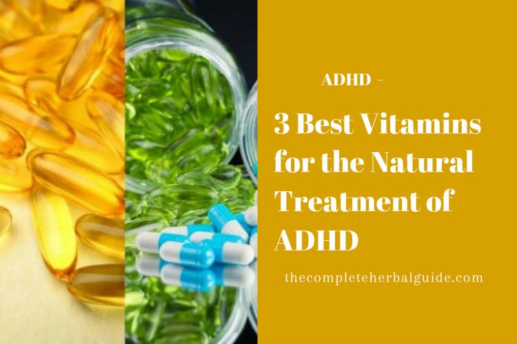 3 Best Vitamins for the Natural Treatment of ADHD