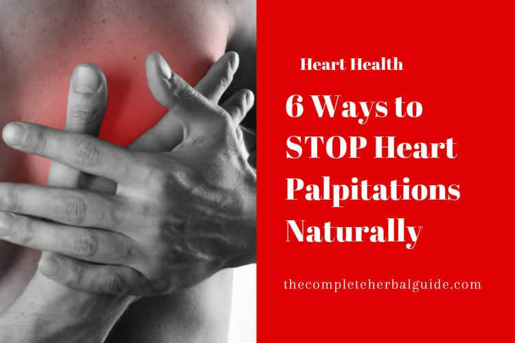 6 Ways to STOP Heart Palpitations Naturally