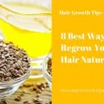 8 Best Ways to Regrow Your Hair Naturally