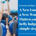 A New Look for a New Woman: Flatten your belly bulge in 5 simple steps