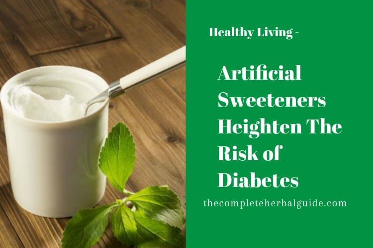 Artificial Sweeteners Heighten The Risk Of Diabetes