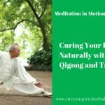 Curing Your Pain Naturally with Qigong and Tai Chi