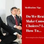 Do We Really Make Conscious Choices? Learn How To...