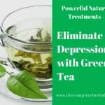 Eliminate Depression with Green Tea