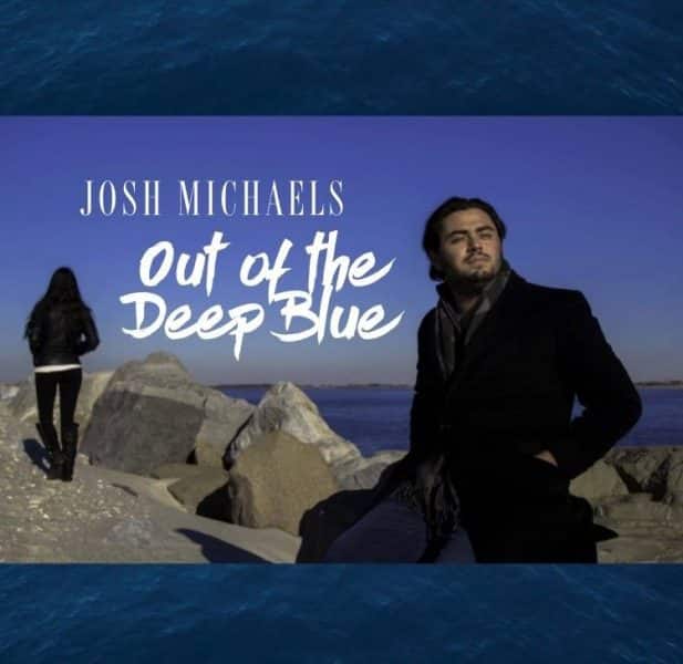 Josh Michaels Talks About His Upcoming Track “Awaken Now” from His EP Out Of The Deep Blue