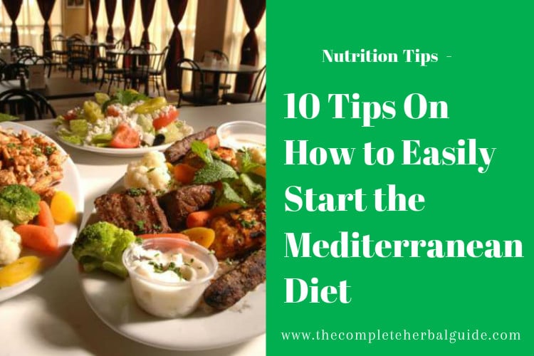 10 Tips On How to Easily Start the Mediterranean Diet