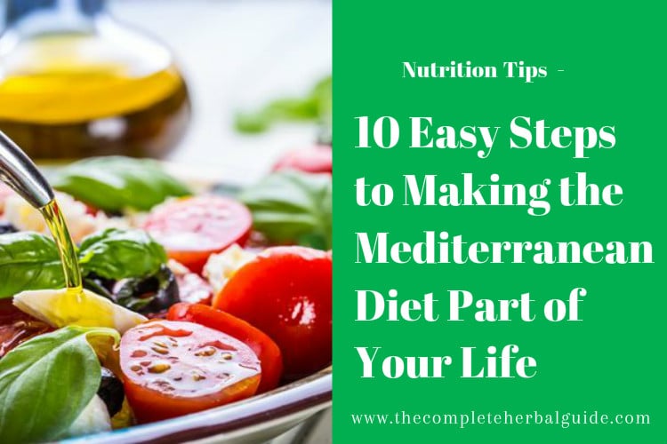 10 Easy Steps to Making the Mediterranean Diet Part of Your Life