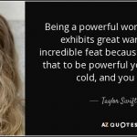 quote-being-a-powerful-woman-who-also-exhibits-great-warmth-is-an-incredible-feat-because-taylor-swift-79-67-25