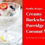 Creamy Buckwheat Porridge With Coconut Milk