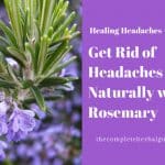 Get Rid of Headaches Naturally with Rosemary