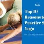 Top 10 Reasons to Practice Surya Yoga