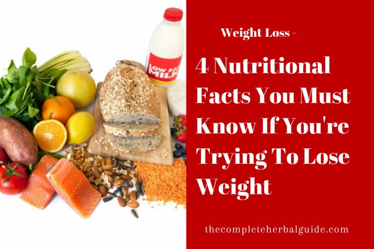 4 Nutritional Facts You Must Know To Lose Weight - Health And Natural 