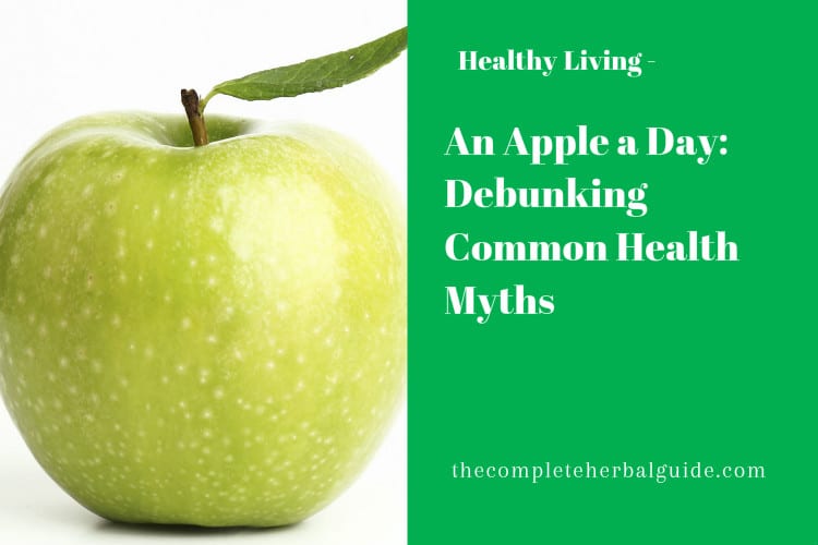 An Apple a Day: Debunking Common Health Myths