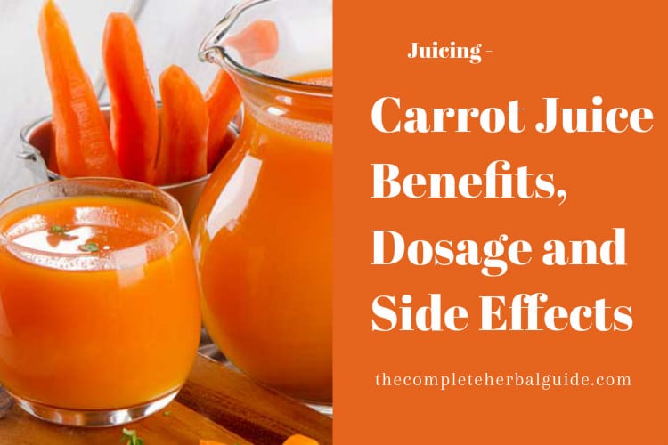 Carrot Juice Benefits, Dosage and Side Effects