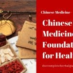 Chinese Medicine: A Foundation for Health