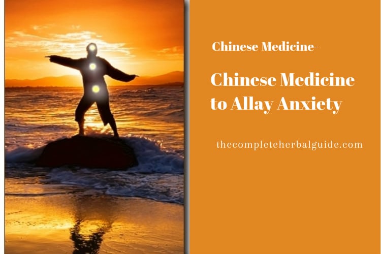Chinese Medicine to Allay Anxiety