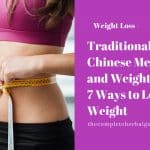 Traditional Chinese Medicine and Weight Loss: 7 Ways to Lose Weight