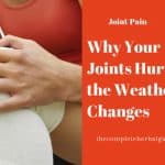 Why Your Joints Hurt as the Weather Changes