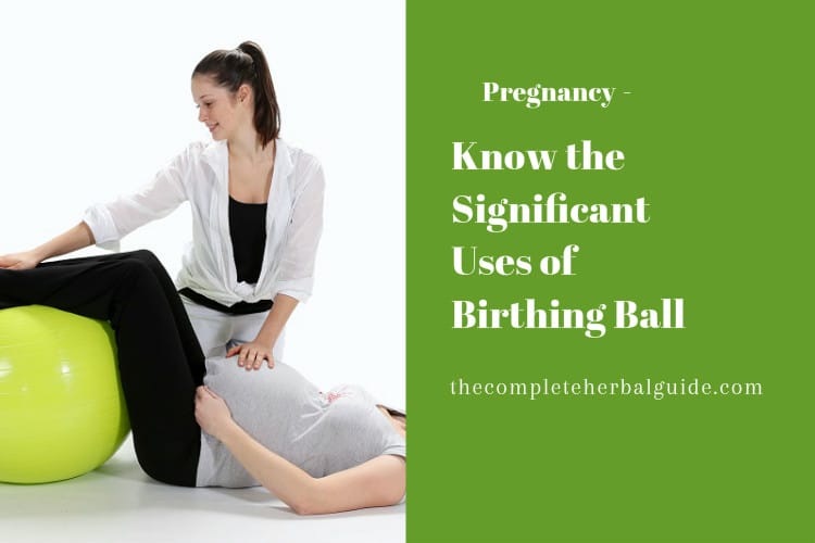 Know the Significant Uses of Birthing Ball