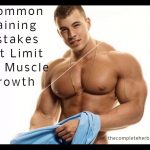 8 Common Training Mistakes That Limit Your Muscle Growth