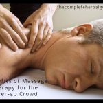 5 Benefits of Massage Therapy for the Over-50 Crowd