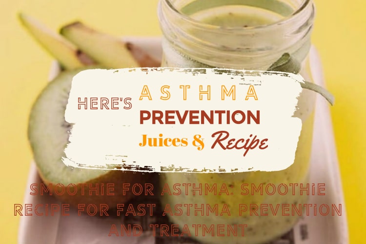 Smoothies for Asthma_ Smoothie Recipes for Fast Asthma Prevention and Treatment