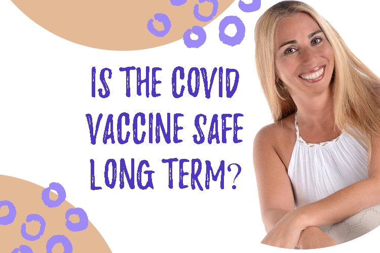 Is the Covid vaccine safe long term